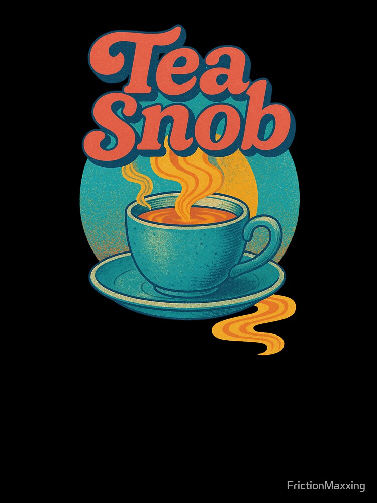 Tea Snob Retro Cozy Style by FrictionMaxxing