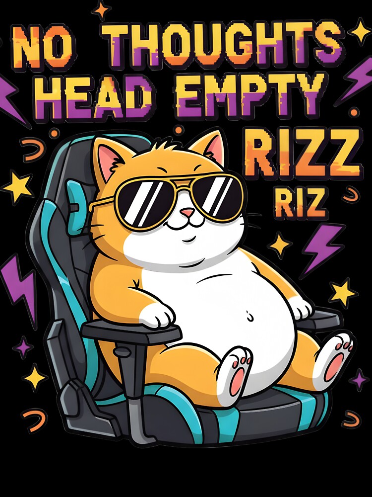 No Thoughts Head Empty Rizz Cat by AnnDesignStudio
