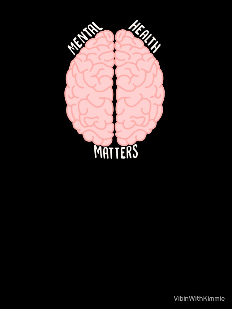 Mental Health Matters by VibinWithKimmie