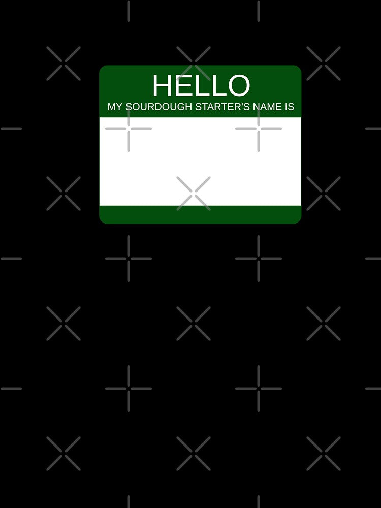 "Hello My Sourdough Starter's Name Is” Funny Sourdough Design (Green) by goldfishbubble