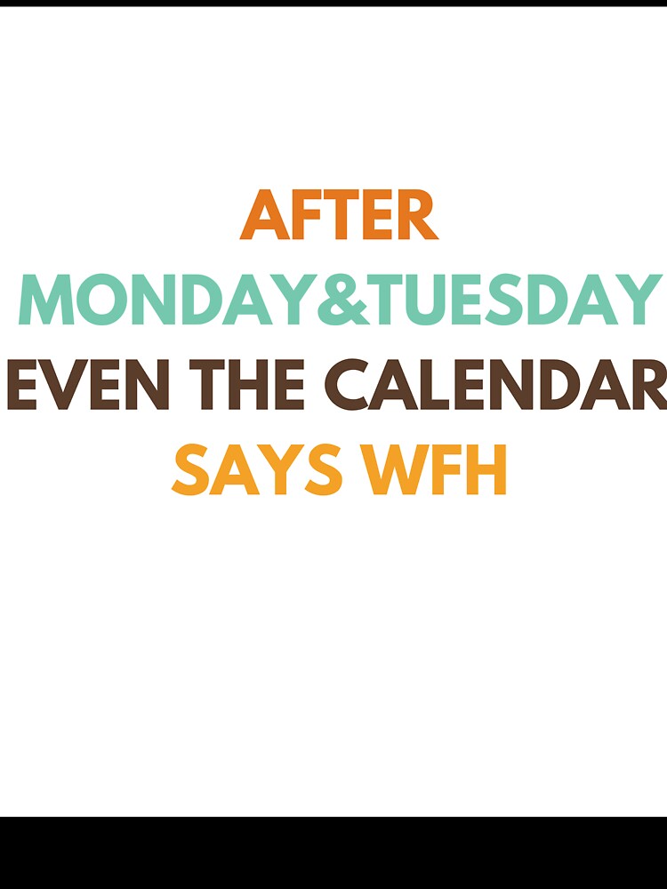 WFH Days – Even the Calendar Agrees! by InnovateSpot