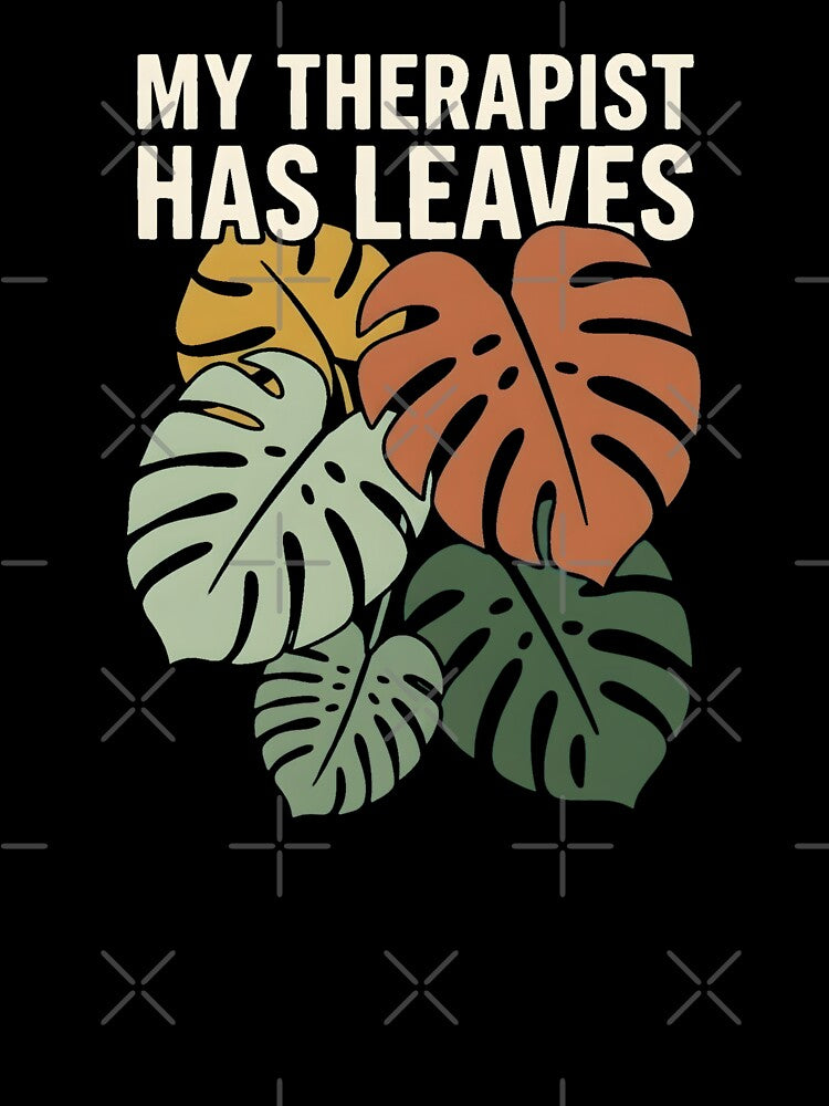 My Therapist Has Leaves Monstera Plant Art by SplashTastic