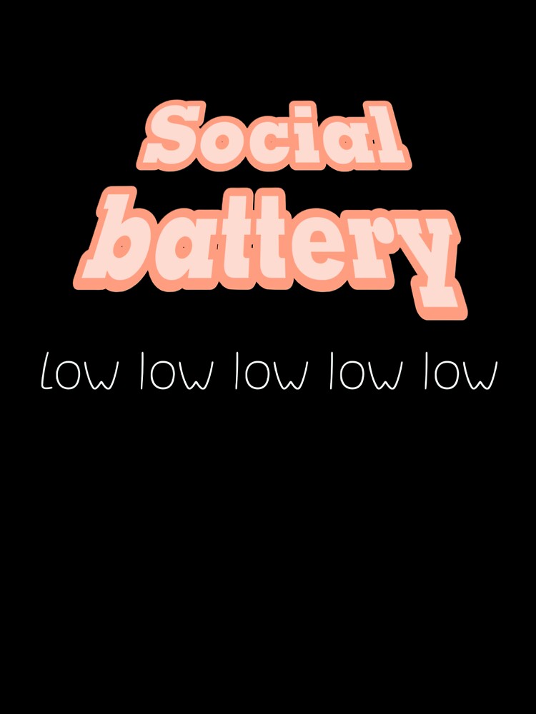 social battery low funny introvert design by Thetdesigns