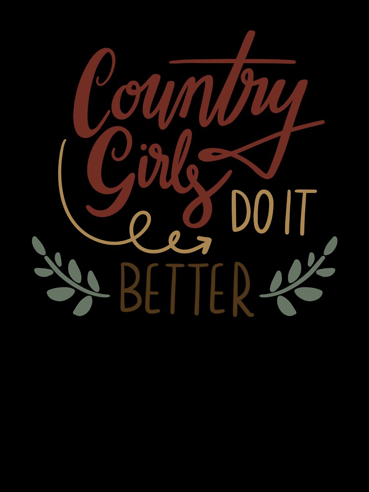 Country Girls Do It Better by SpotWarehouse