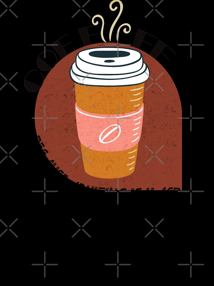 Coffee Because Adulting Is Hard-Coffee lover, Adulting.. by Rajpramanik