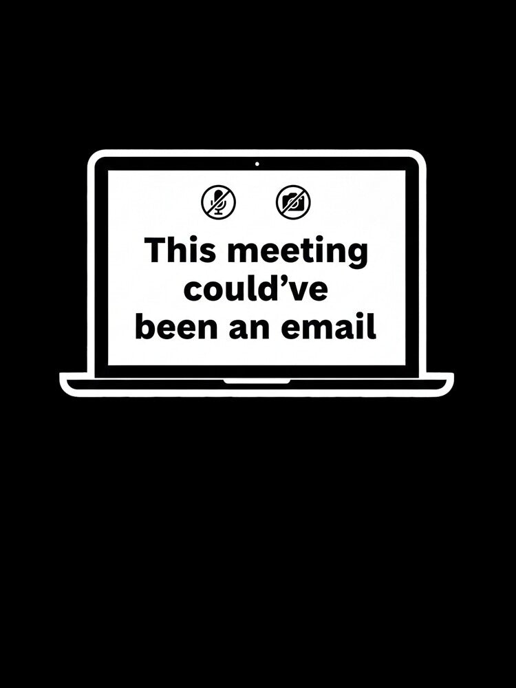 This Meeting Could’ve Been an Email Funny Remote Work Sticker Minimal Office Humor by ZYNORAworld
