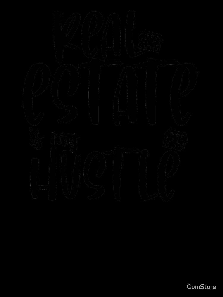 Copy of Real estate is my hustle by 0umStore