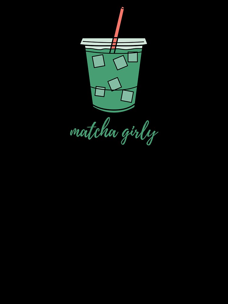 Iced Matcha Girly by moodiemerch