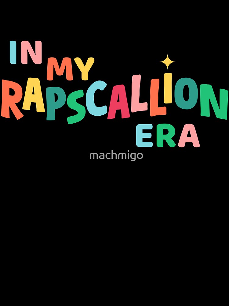 In My Rapscallion Era by machmigo