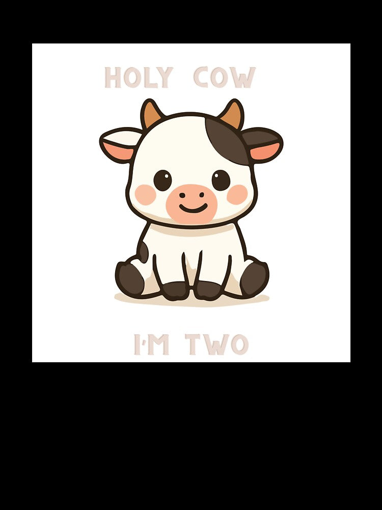 Holy Cow I'm Two by shelbyyytt