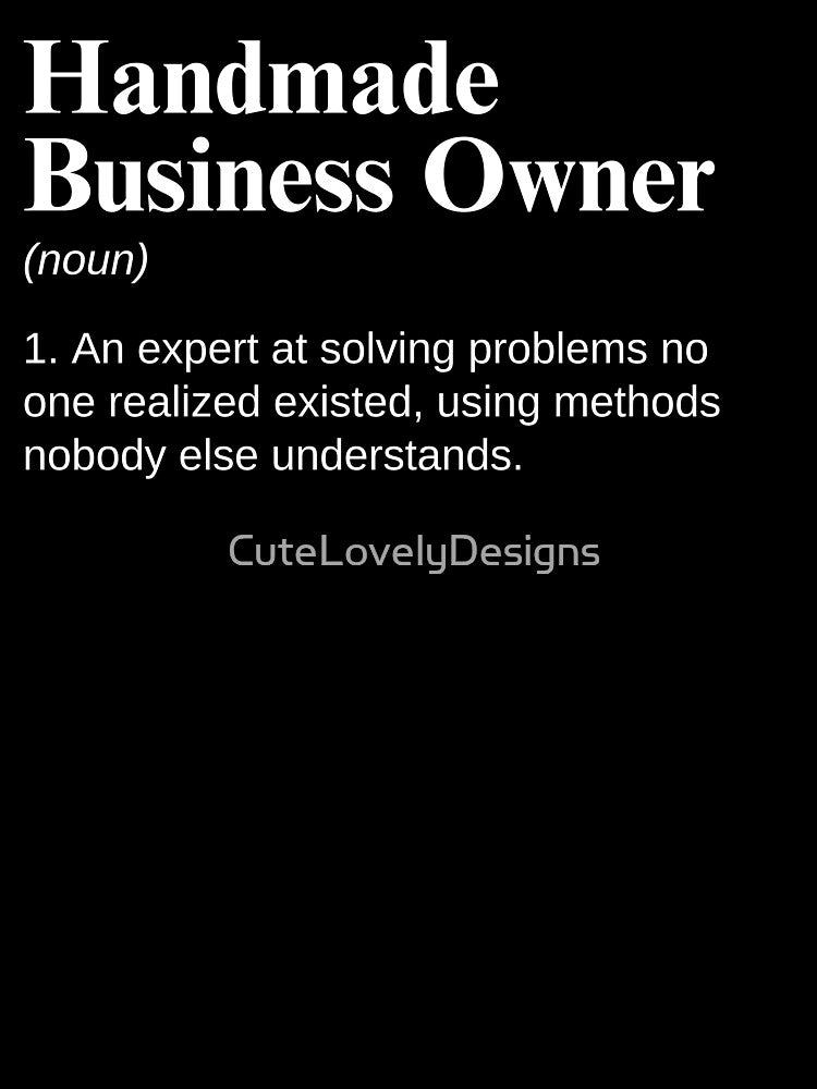 Handmade Business Owner Funny Definition by CuteLovelyDesigns
