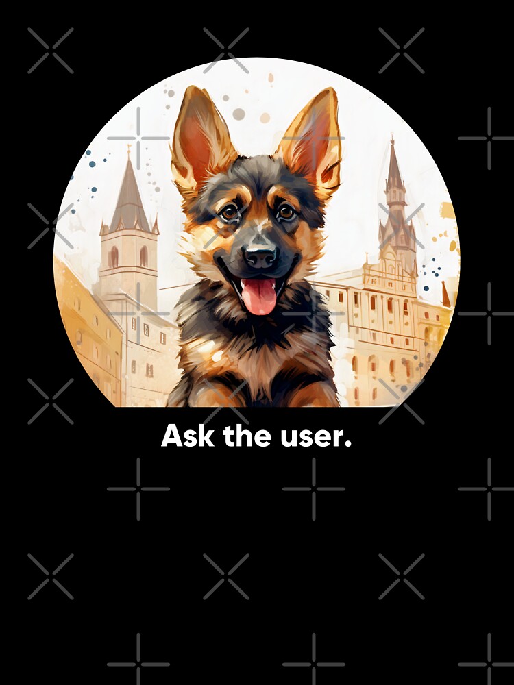 Ask The User - Cute German Shepherd Puppy UX Research & Business Quote by Artio-ArtShop