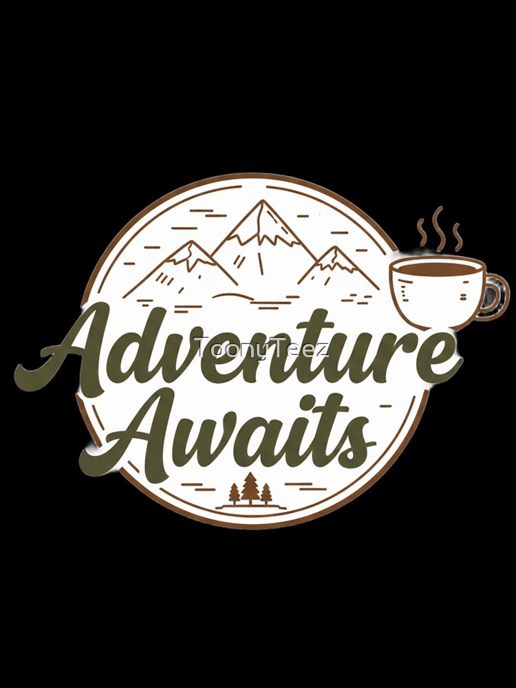 Adventure Awaits - Vintage Mountain Exploration Spirit by ToonyTeez