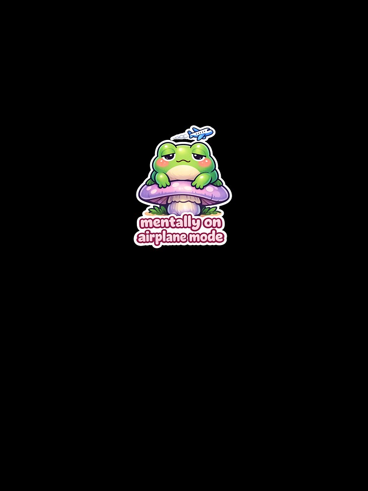 Mentally On Airplane Mode Frog Sticker – Cute Lazy Frog Aesthetic by VNyA