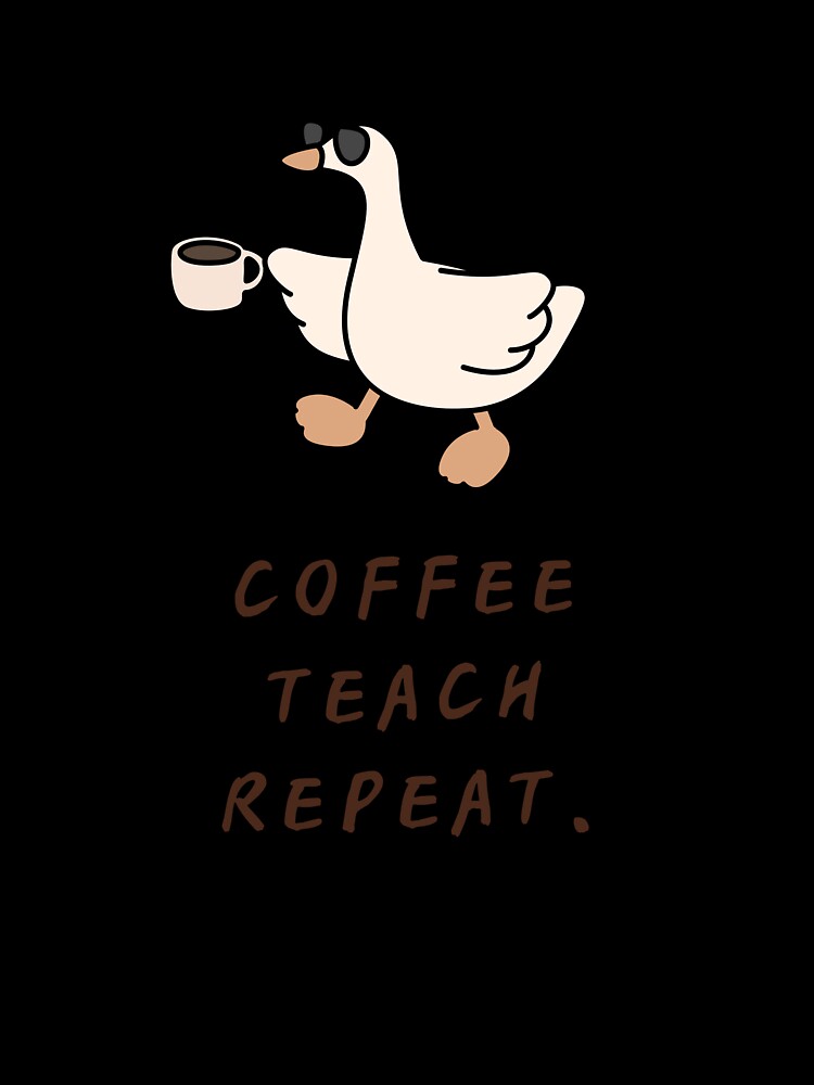 Coffee Teach Repeat by NitaBG