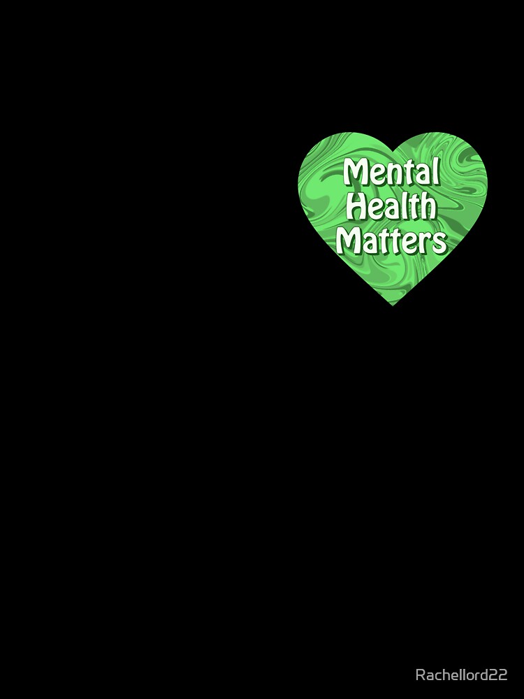 Mental Health Matters Green by Rachellord22