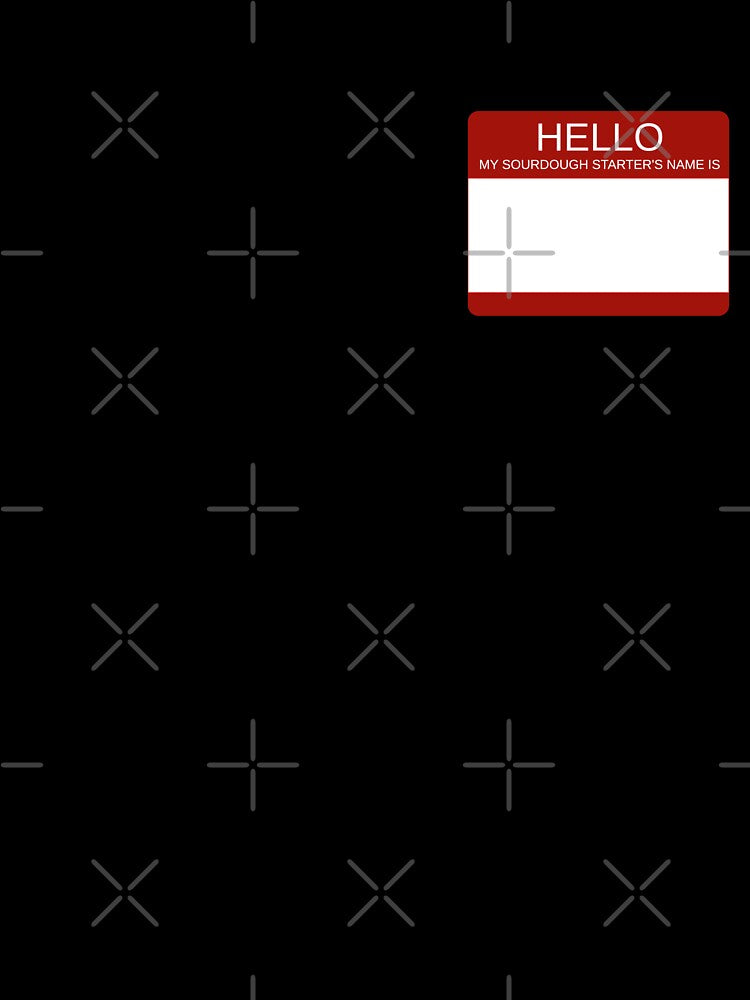 "Hello My Sourdough Starter's Name Is” Funny Sourdough Design (Dark Red) by goldfishbubble