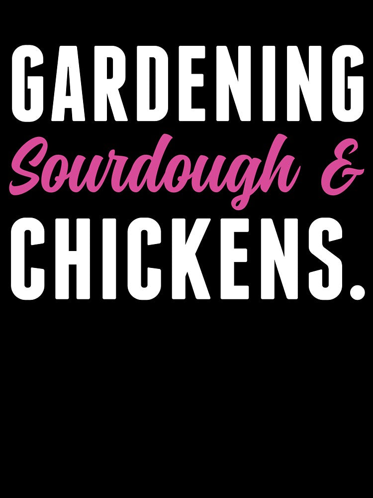 Gardening Sourdough and Chickens Funny Sourdough Bread by BlueBerry-Pengu