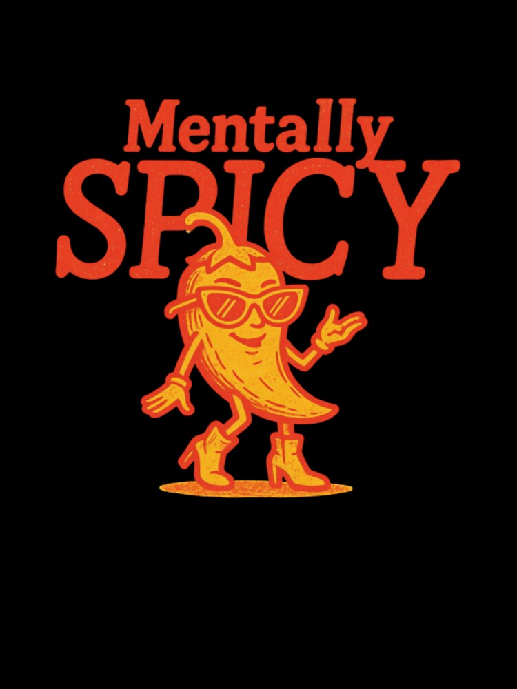 Mentally Spicy Chili Pepper — Retro Funny Food Sarcastic by Colorful-Garden