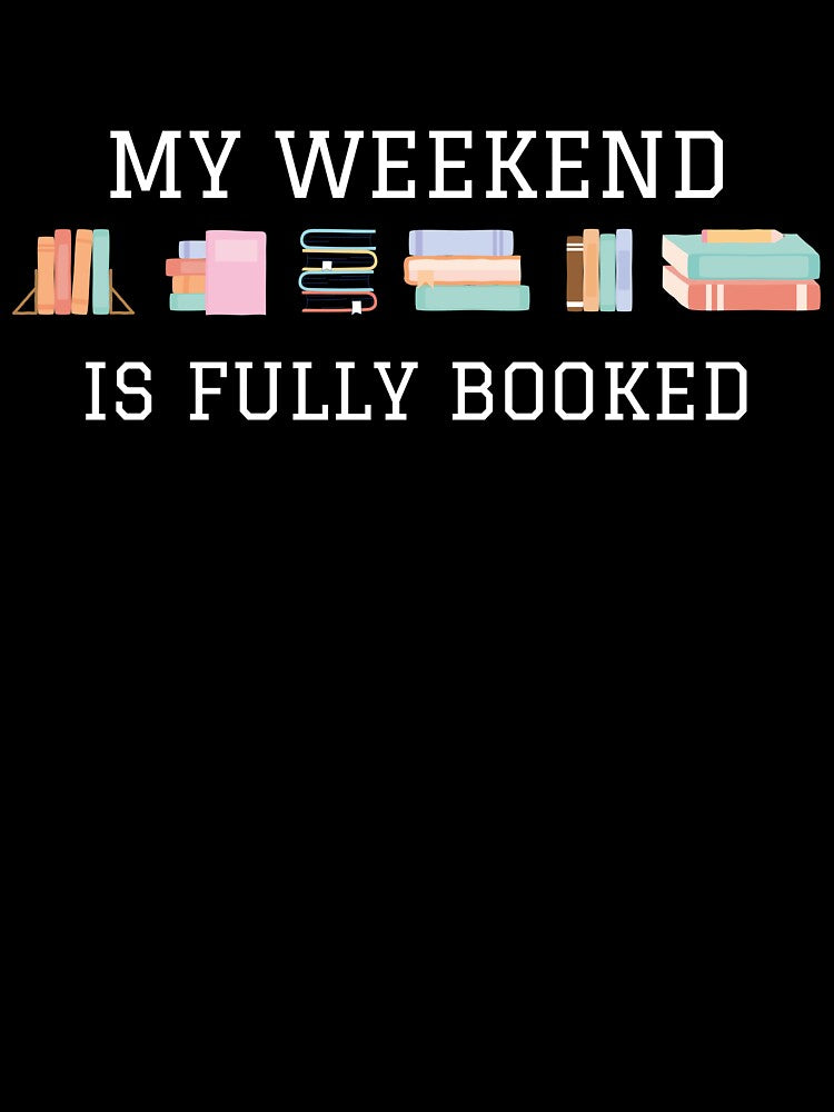 My Weekend is Fully Booked for literature lovers by ThreadlyAndCo