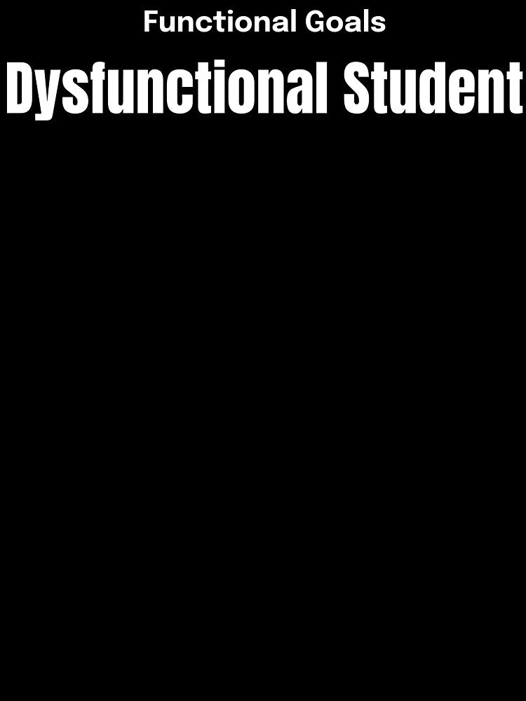 Functional Goals Dysfunctional Student SLP Grad Student by SimplyTees247