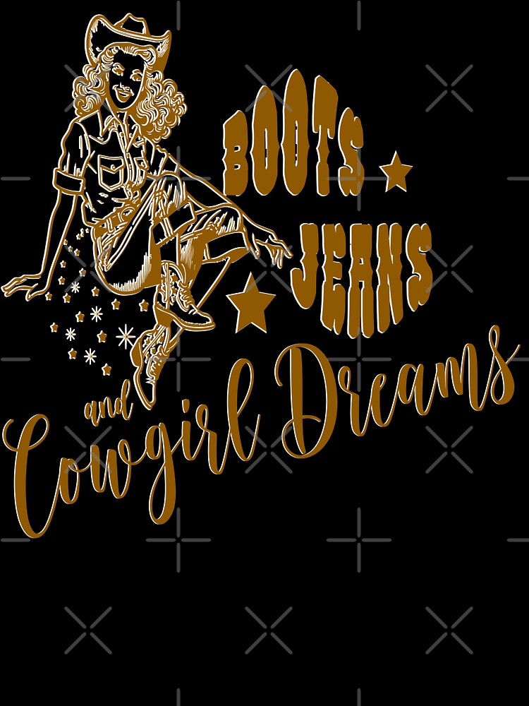 Boots, Jeans, and Cowgirl Dreams - Western Graphic by handsoftime2020