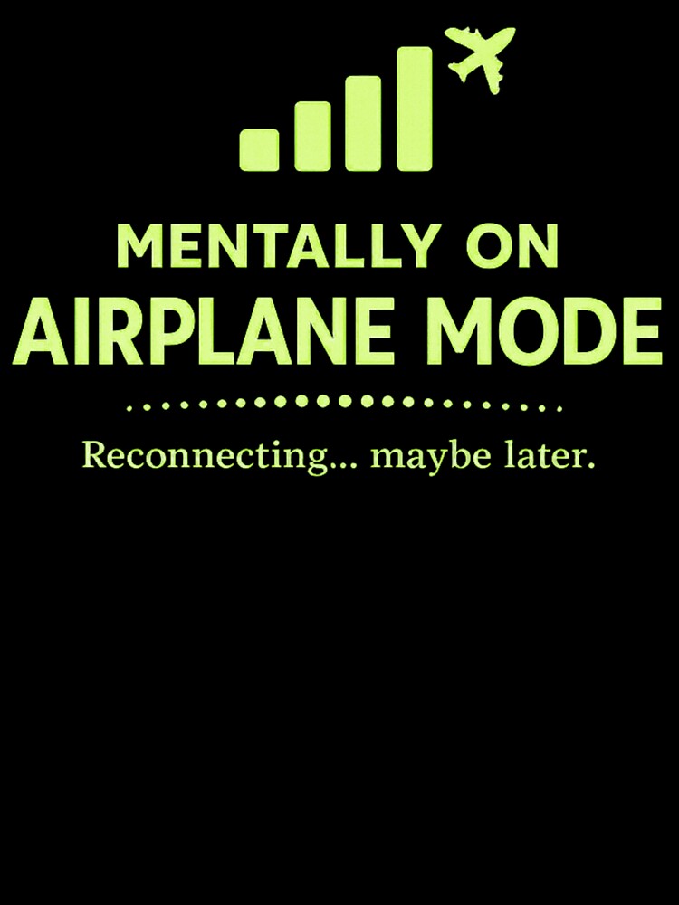 Mentally On Airplane Mode Shirt – Funny Introvert Recharge Quote by AdicretorDesign