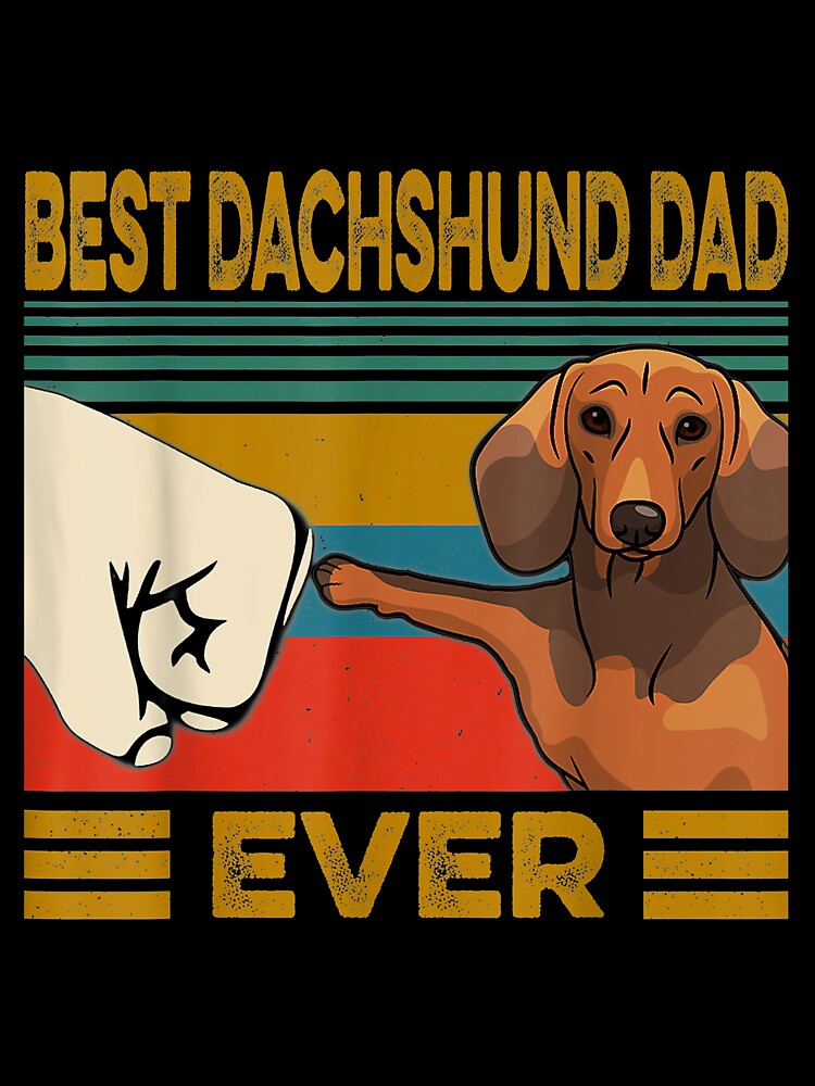Best Dachshund Dad Ever by wandaander