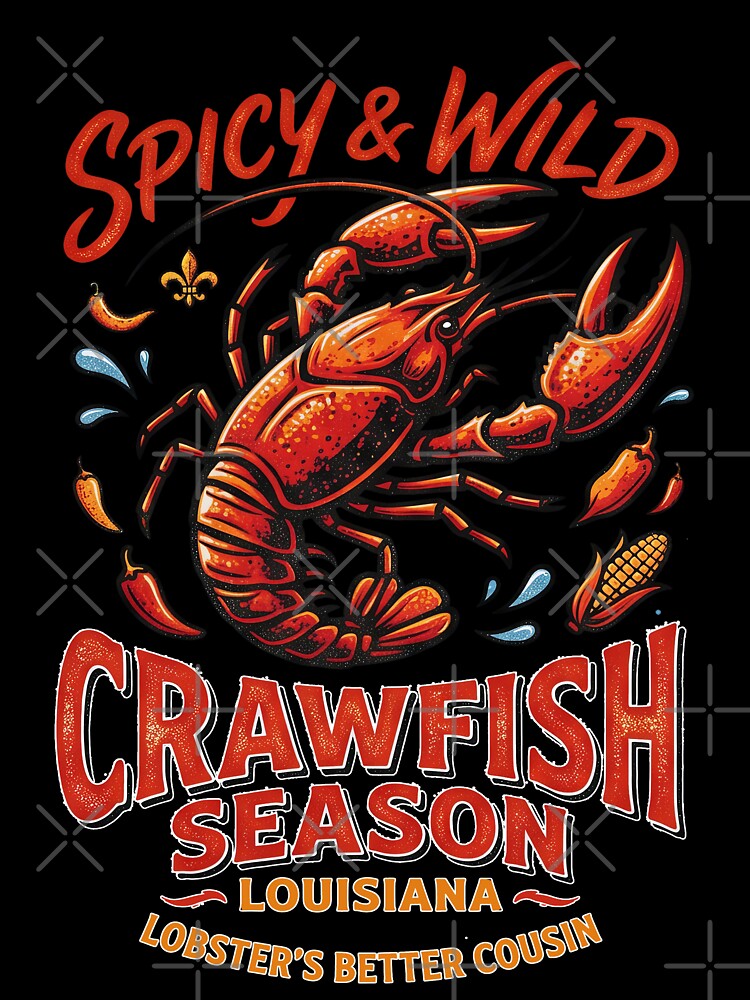 Spicy and Wild Louisiana Crawfish Season Lobster by TeeARTHY