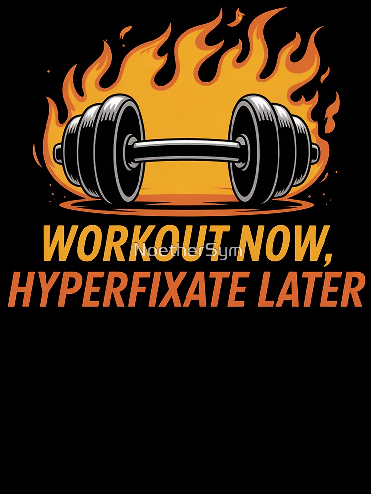 ADHD: workout now, hyperfixate later, ADHD fitness by NoetherSym