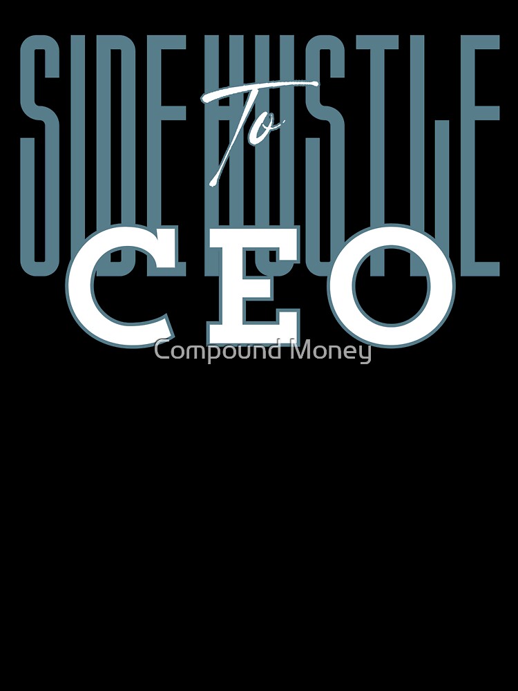Side Hustle to CEO™ Street Smart Investor Grind by Compound Money