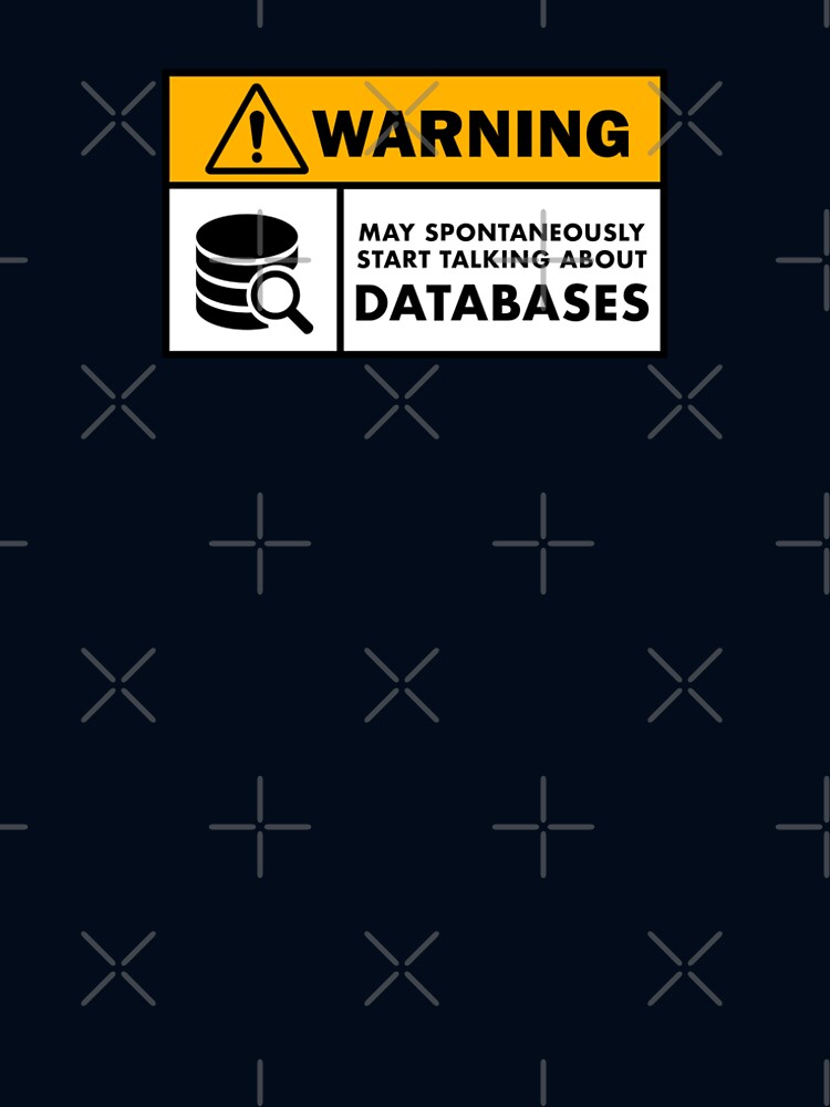 Warning: may spontenously start talking about databases by Stucc Stickers