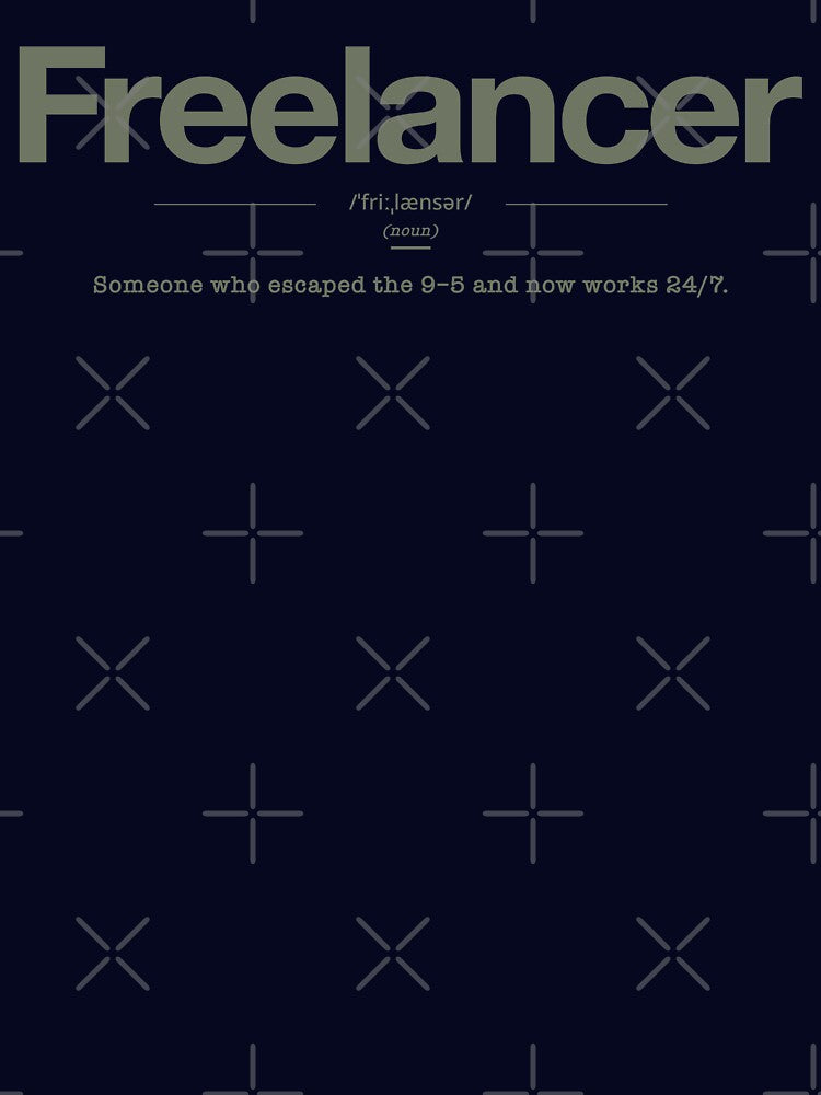 Freelancer Dictionary Definition – Funny Self-Employed Life by PixelGrafiks