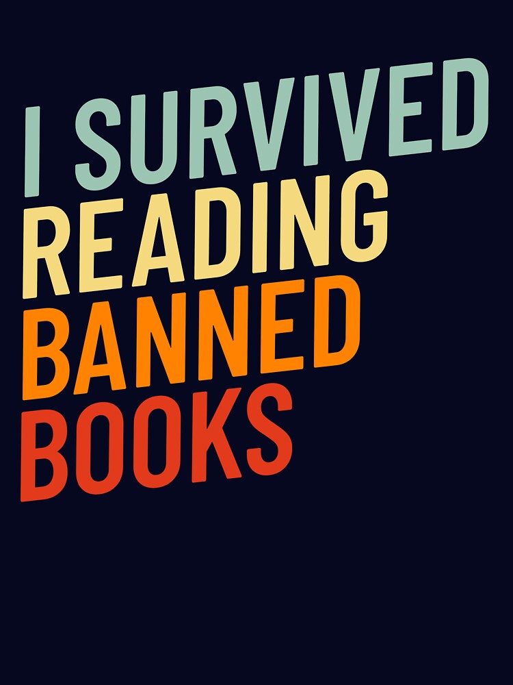 I Survived Reading Banned Books Retro Banned Book Reader Gear by DynamicDesign