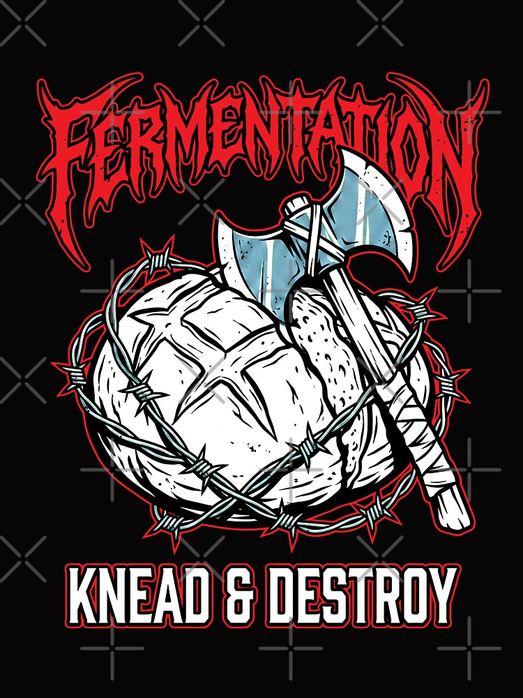 Fermentation Knead & Destroy Shirt, Heavy Metal Baker Tee, Funny Sourdough Metalhead Graphic, Death Metal Bread Baking Shirt, Hardcore Bakery Humor Design by KAYJAY DESIGNS