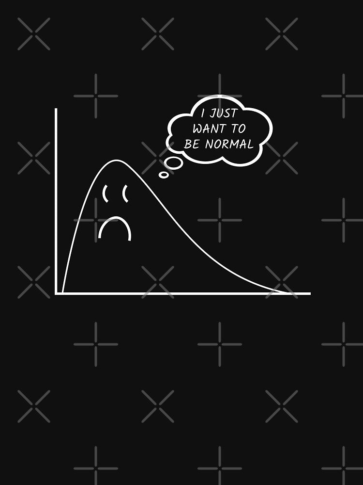 Statistics Data Science I Just Want to Be Normal Funny by MadPanda
