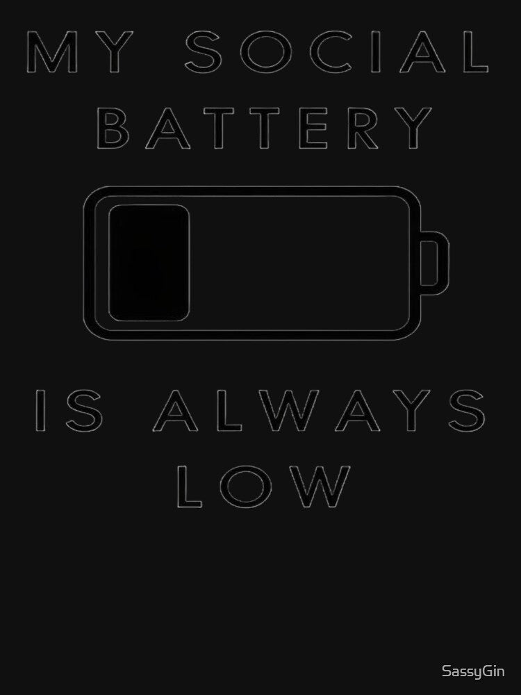 My Social Battery Is Always Low – Funny Introvert Minimalist T-Shirt by SassyGin