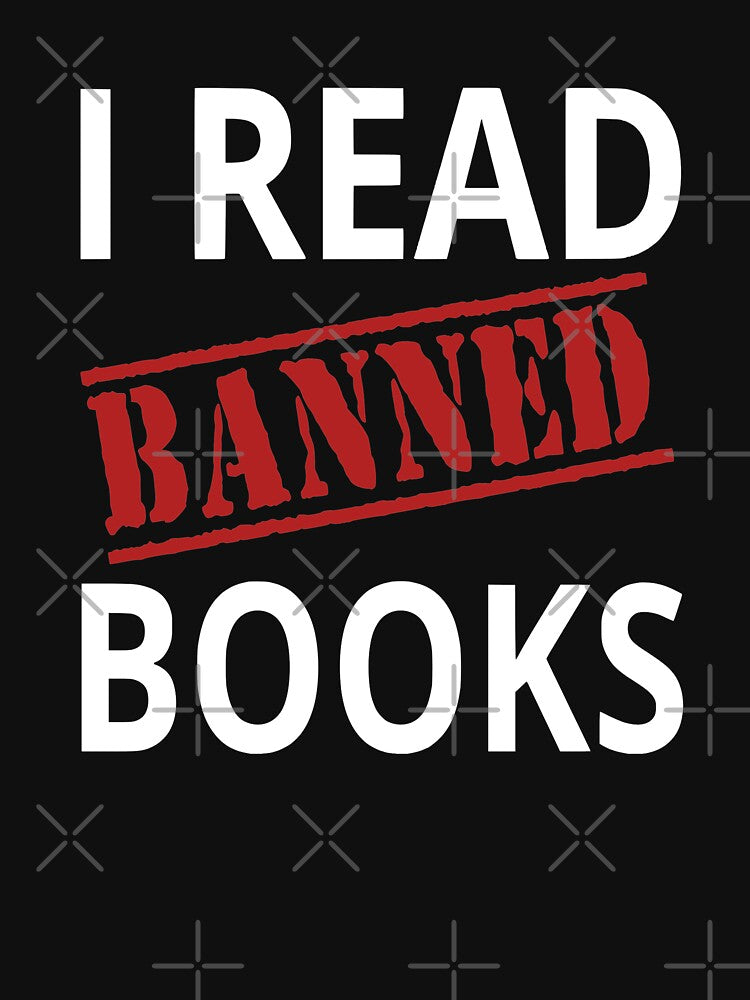 I Read Banned Books by coolfuntees
