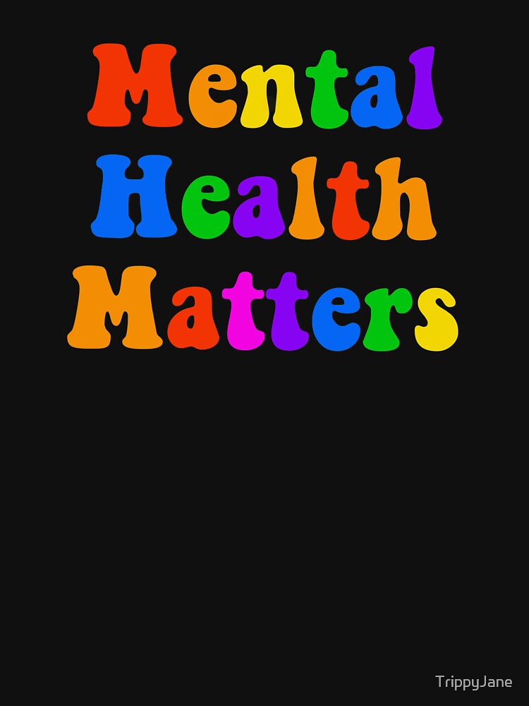 Mental health matters by Trippy Jane Art