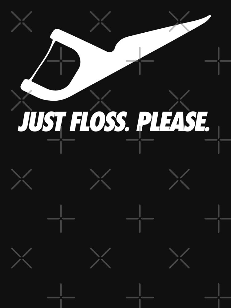 Just Floss. Please. V2 by MOD-L
