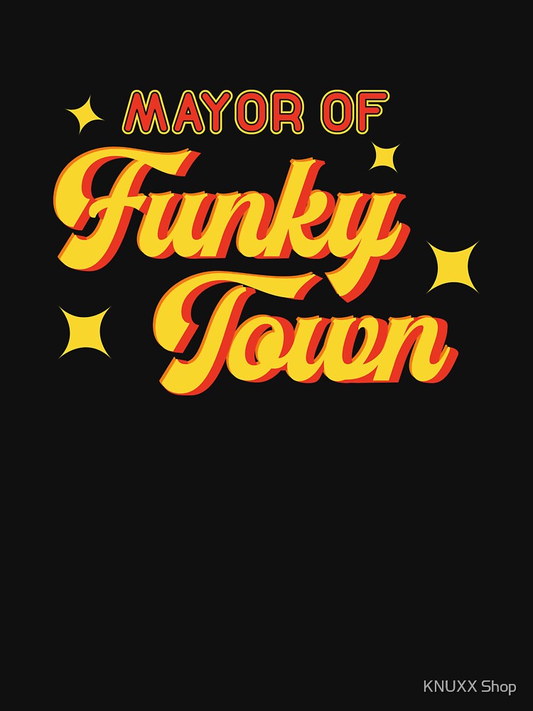 Mayor of Funky Town 1970s Disco Funk Vintage Retro Disco 70s Funk by KNUXX Shop