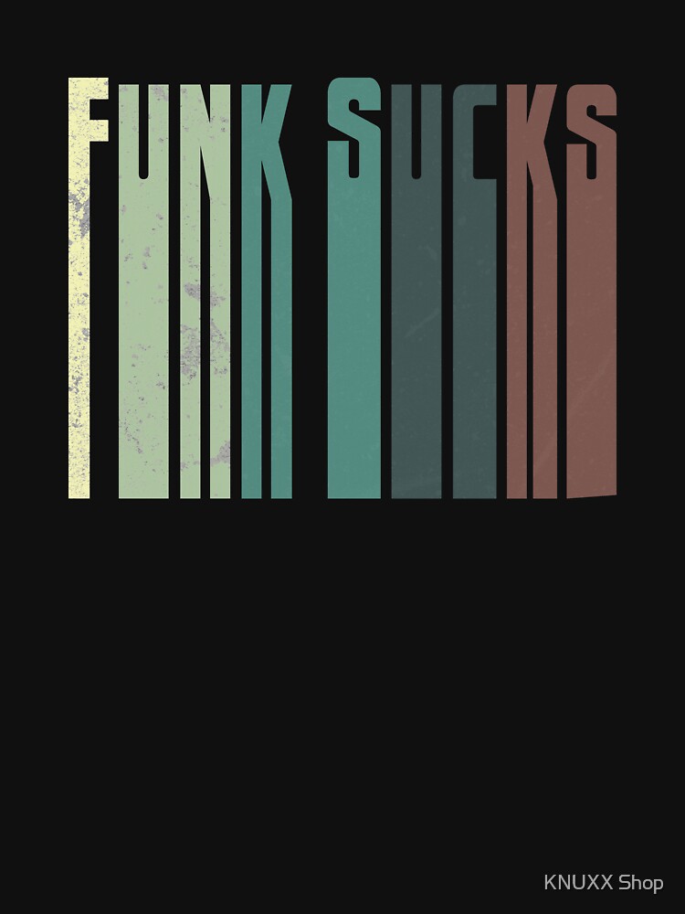 Funk Sucks Vintage 1970s Disco Funk Vintage Retro Neon Funky by KNUXX Shop