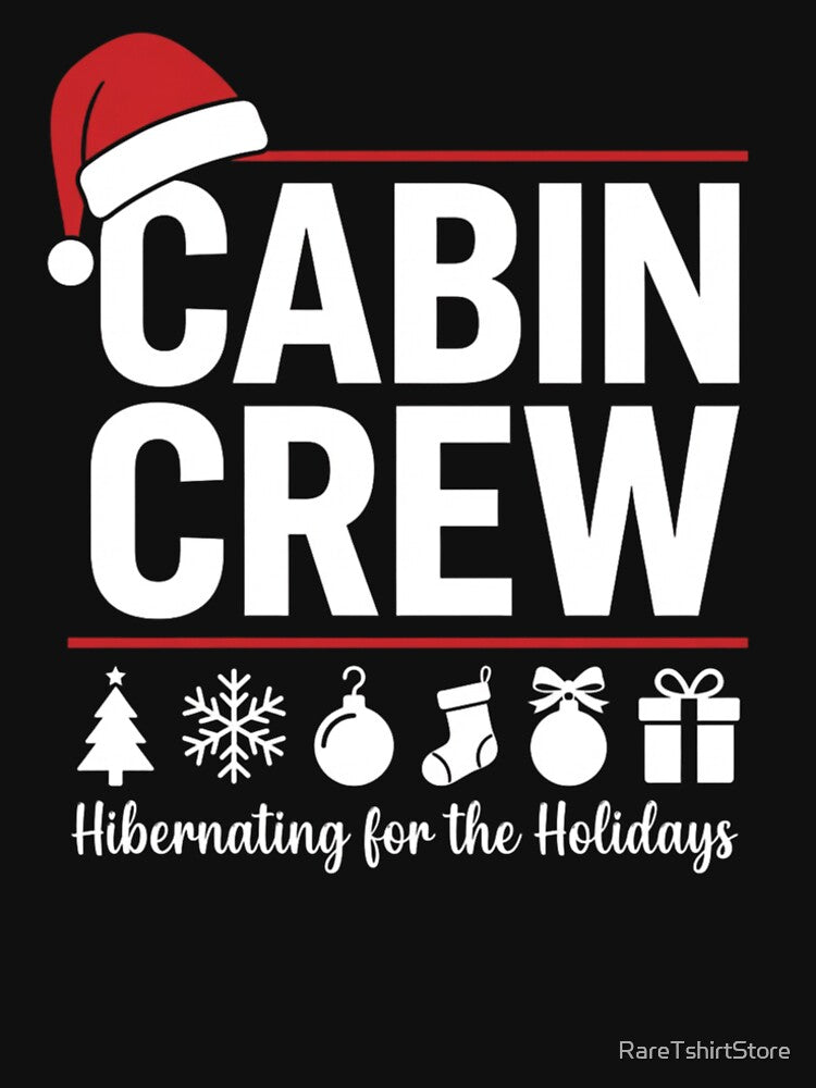 Cabin Crew Christmas Shirt, Hibernating for the Holidays T-Shirt, Funny Matching Family Pajamas, Winter Cabin Trip Group shirt by RareTshirtStore
