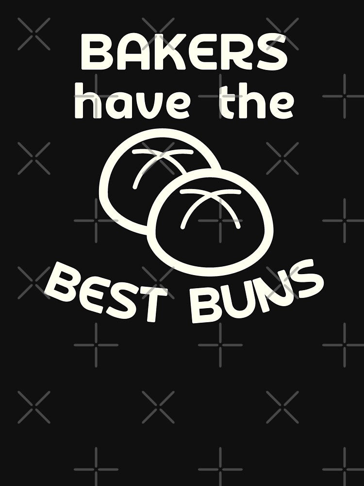 Bakers Have the Best Buns by CRHPOD20