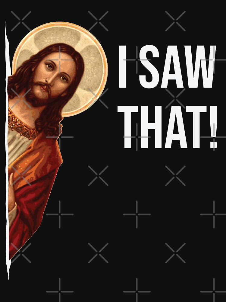 Jesus Meme I Saw That by Beltschazar