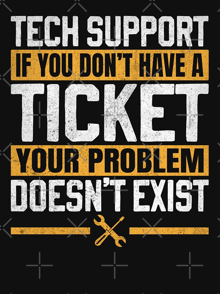 Tech Support If You Don’t Have A Ticket by Phoebeys