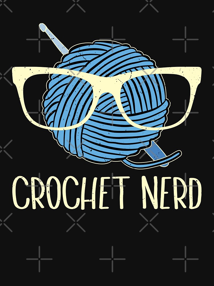 Crochet Nerd Funny Grandma Mom Crocheting Yarn Lover by Phoebeys