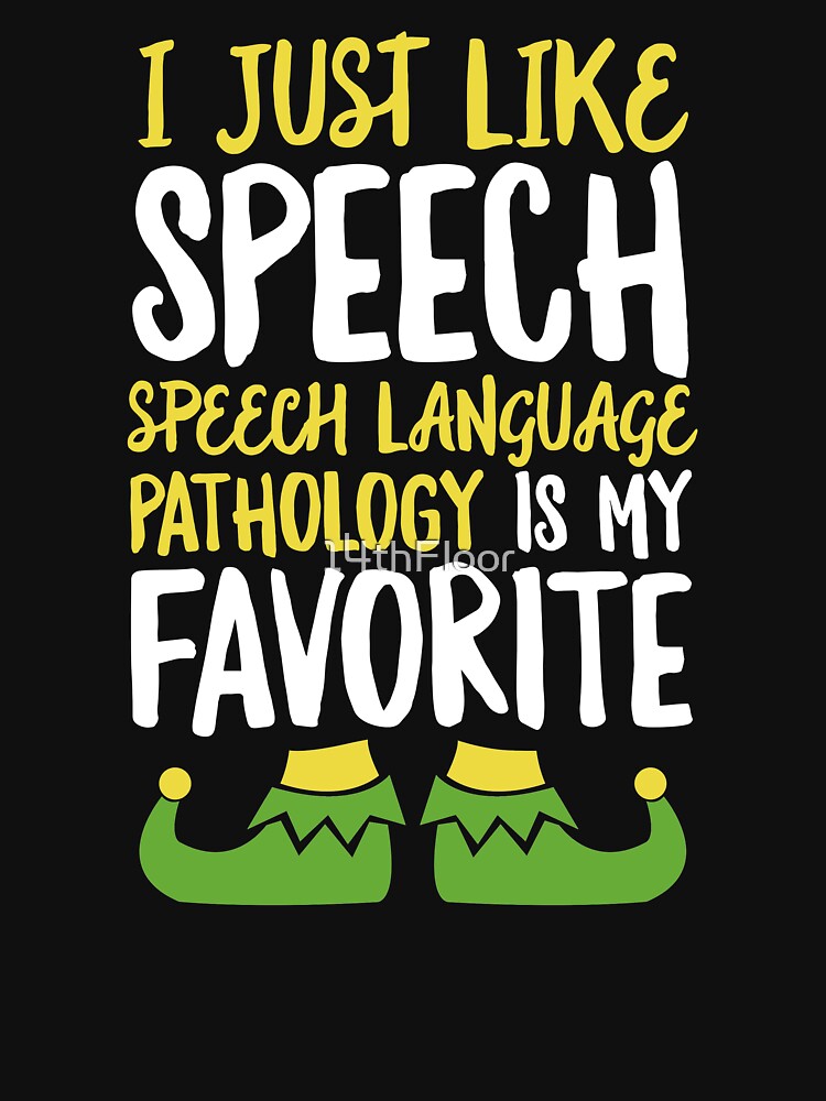 I Speech Language Pathology SLP Christmas T-Shirt Funny by 14thFloor