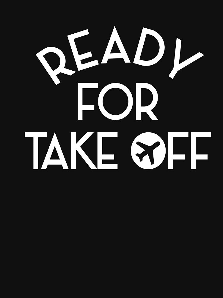 Ready for Take Off - Flight Attendant Cabin Crew Flight Attendant by Shirt-Expert