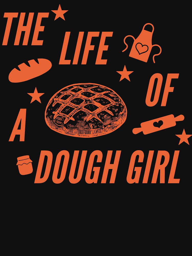 The Life of A Sourdough Dough Girl Bread Baking Baker Girl by pansak